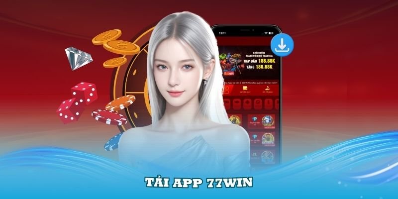 Tải app nhà cái 77win