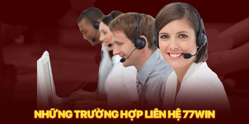 Các phương thức liên hệ CSKH 77Win an toàn cho người dùng