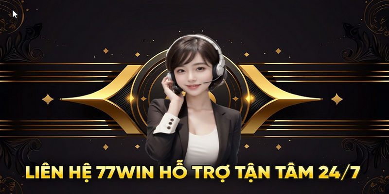 CSKH 77WIN | HỖ TRỢ GIẢI ĐÁP KHÁCH HÀNG 24/7