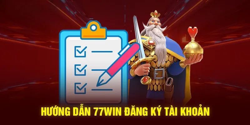 Chi tiết quy trình đăng ký 77WIN cho người mới 